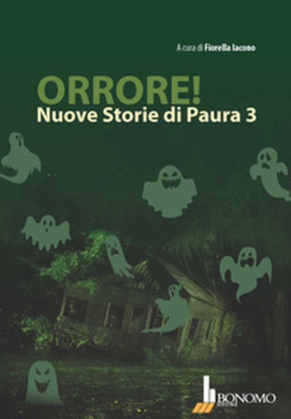 Orrore! Nuove storie di paura - Vol. 3 - Librerie.coop Orrore! Nuove storie di paura - Vol. 3 - Librerie.coop