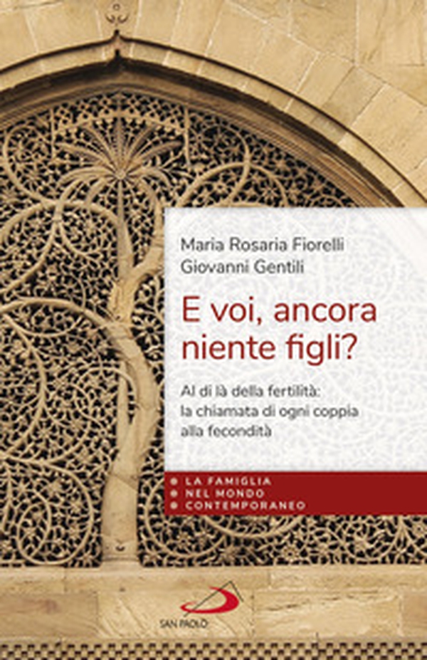 E voi, ancora niente figli? Al di là della fertilità: la fecondità di ogni coppia dono della fedeltà di Dio - Librerie.coop E voi, ancora niente figli? Al di là della fertilità: la fecondità di ogni coppia dono della fedeltà di Dio - Librerie.coop