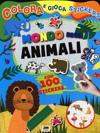 Mondo degli animali. Colora e gioca stickers - Librerie.coop