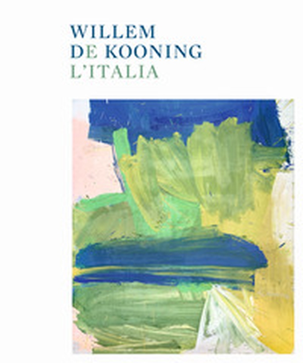 Willem de Kooning e l'Italia - Librerie.coop Willem de Kooning e l'Italia - Librerie.coop