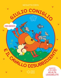Giulio Coniglio e il cavallo disubbidiente - Librerie.coop Giulio Coniglio e il cavallo disubbidiente - Librerie.coop