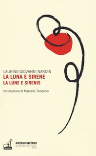 La luna e sirene. La lune e sirenis - Librerie.coop