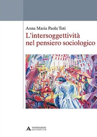 L'intersoggettività nel pensiero sociologico - Librerie.coop L'intersoggettività nel pensiero sociologico - Librerie.coop