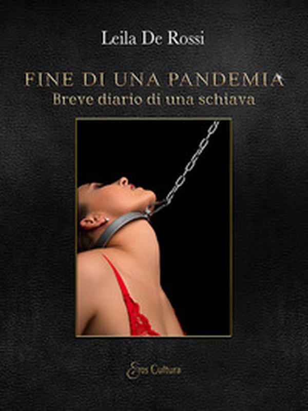 Fine di una pandemia. Breve diario di una schiava - Librerie.coop Fine di una pandemia. Breve diario di una schiava - Librerie.coop