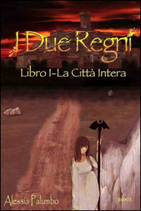 La città intera. I due regni - Librerie.coop La città intera. I due regni - Librerie.coop
