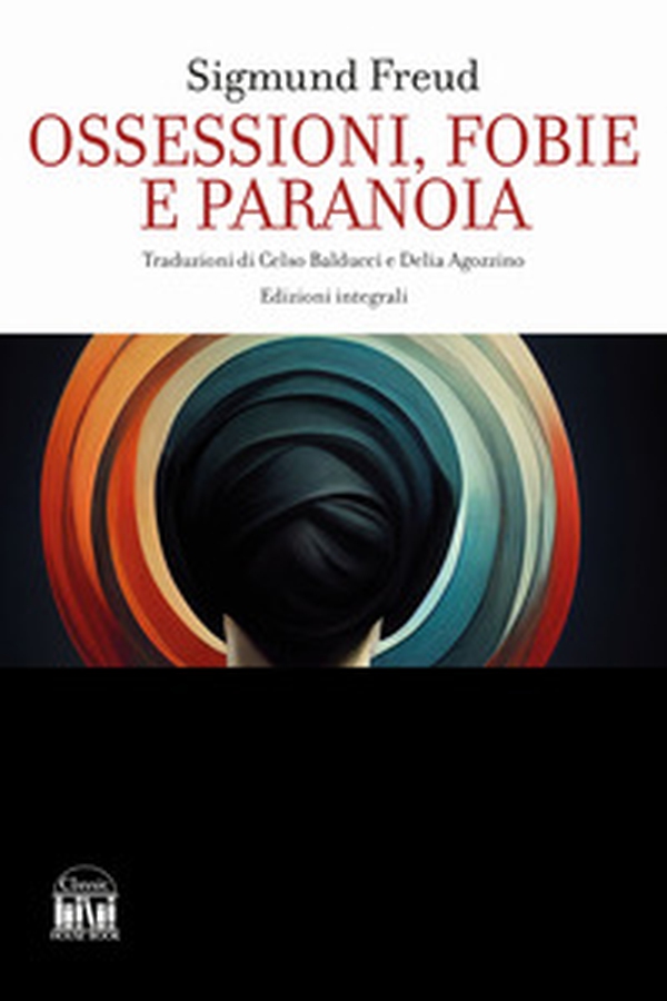 Ossessioni, fobie e paranoia - Librerie.coop Ossessioni, fobie e paranoia - Librerie.coop