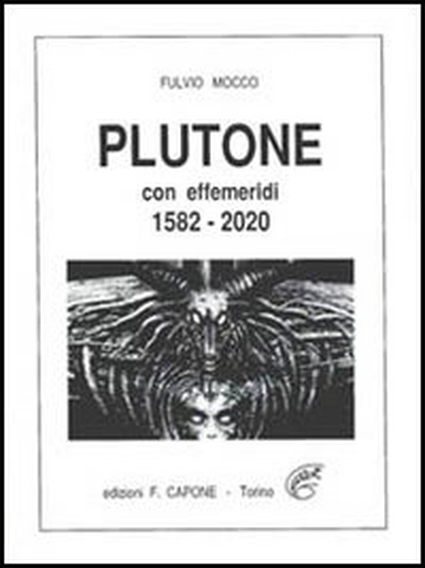 Plutone. Con effemeridi dal 1582 al 2020 - Librerie.coop Plutone. Con effemeridi dal 1582 al 2020 - Librerie.coop