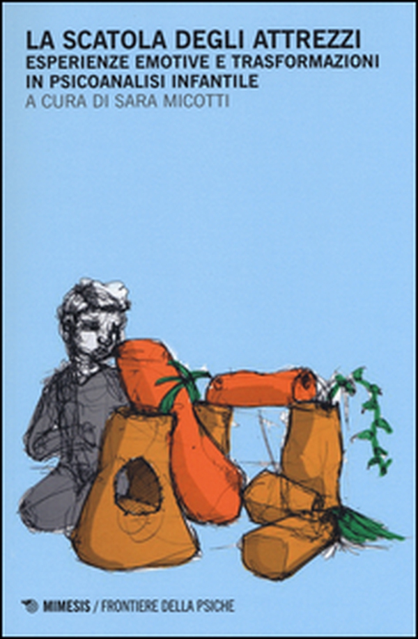 La scatola degli attrezzi. Esperienze emotive e trasformazioni in psicoanalisi infantile - Librerie.coop La scatola degli attrezzi. Esperienze emotive e trasformazioni in psicoanalisi infantile - Librerie.coop