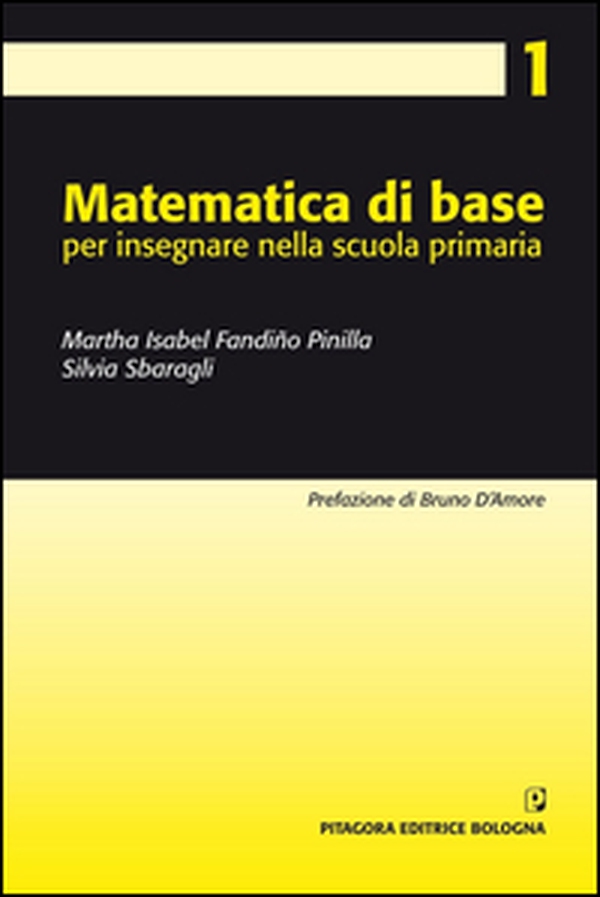 Matematica di base per insegnare nella scuola primaria - Librerie.coop Matematica di base per insegnare nella scuola primaria - Librerie.coop