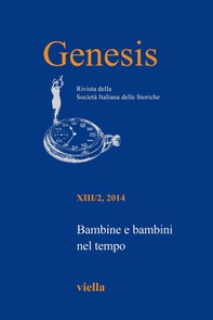Genesis. Rivista della Società italiana delle storiche (2014) Vol. 13/2 - Librerie.coop Genesis. Rivista della Società italiana delle storiche (2014) Vol. 13/2 - Librerie.coop