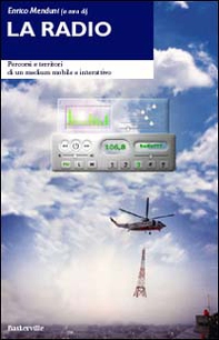 La radio. Percorsi e territori di un medium mobile e interattivo - Librerie.coop