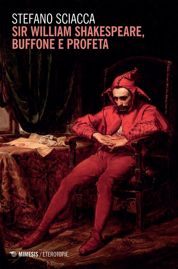 Sir William Shakespeare buffone e profeta - Librerie.coop Sir William Shakespeare buffone e profeta - Librerie.coop