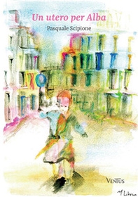 Un utero per Alba - Librerie.coop