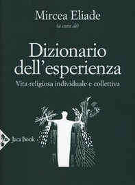 Dizionario dell'esperienza. Vita religiosa individuale e collettiva - Librerie.coop
