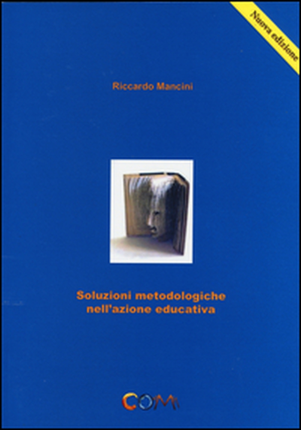 Soluzioni metodologiche nell'azione educativa - Librerie.coop Soluzioni metodologiche nell'azione educativa - Librerie.coop
