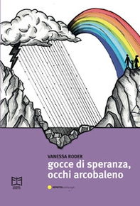Gocce di speranza, occhi arcobaleno - Librerie.coop Gocce di speranza, occhi arcobaleno - Librerie.coop