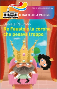 Re Fausto e la corona che pesava troppo - Librerie.coop