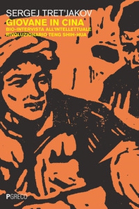 Giovane in Cina. Bio-intervista all'intellettuale rivoluzionario Teng Shih-Hua - Librerie.coop