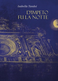 D'impeto fu la notte - Librerie.coop