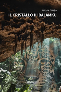 Il cristallo di Balamkú - Librerie.coop