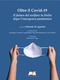 Oltre il Covid-19. Il futuro del welfare in Italia dopo l'emergenza pandemica - Librerie.coop
