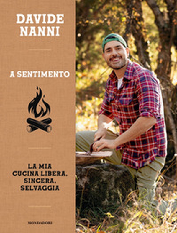 A sentimento. La mia cucina libera, sincera, selvaggia - Librerie.coop A sentimento. La mia cucina libera, sincera, selvaggia - Librerie.coop