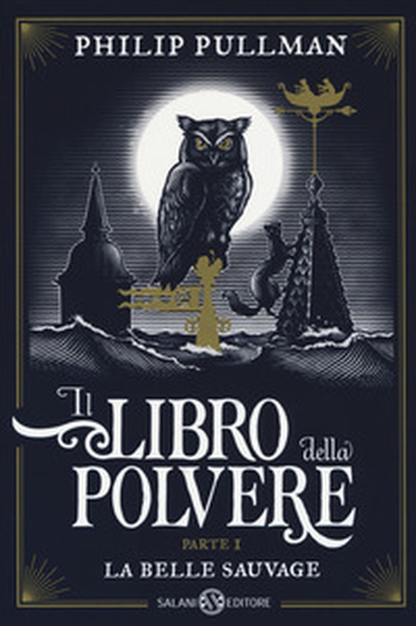 La belle sauvage. Il libro della polvere - Vol. 1 - Librerie.coop La belle sauvage. Il libro della polvere - Vol. 1 - Librerie.coop