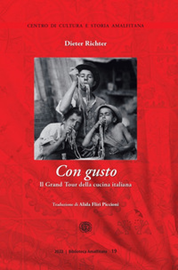 Con gusto. Il Grand Tour della cucina italiana - Librerie.coop Con gusto. Il Grand Tour della cucina italiana - Librerie.coop