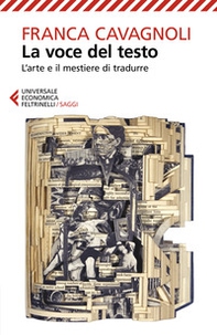 La voce del testo. L'arte e il mestiere di tradurre - Librerie.coop La voce del testo. L'arte e il mestiere di tradurre - Librerie.coop