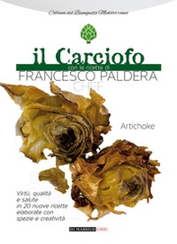 Il carciofo con le ricette di Francesco Paldera chef - Librerie.coop