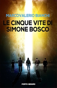 Le cinque vite di Simone Bosco - Librerie.coop