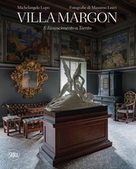 Villa Margon. Il Rinascimento a Trento - Librerie.coop