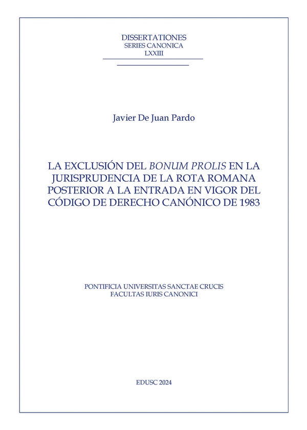 La Exclusión del bonum prolis en la jurisprudencia de la Rota Romana posterior a la entrada en vigor del Código de Derecho Canónico de 1983 - Librerie.coop La Exclusión del bonum prolis en la jurisprudencia de la Rota Romana posterior a la entrada en vigor del Código de Derecho Canónico de 1983 - Librerie.coop