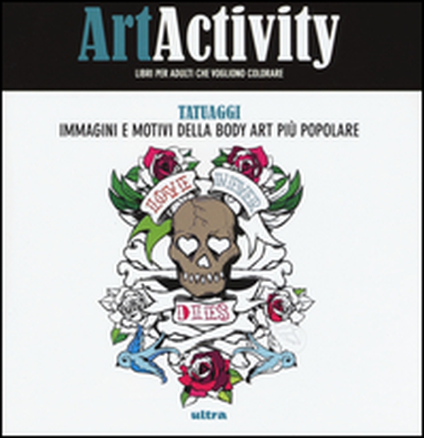 Art activity. Tatuaggi. Immagini e motivi della body art più popolare - Librerie.coop Art activity. Tatuaggi. Immagini e motivi della body art più popolare - Librerie.coop
