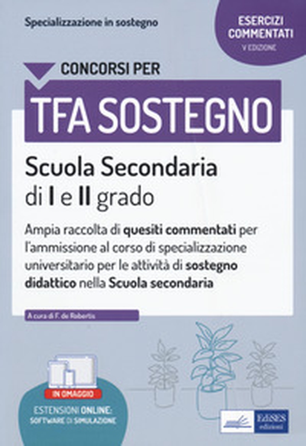 La specializzazione in sostegno didattico. Ampia raccolta di esercizi commentati per l'ammissione al corso di specializzazione universitario per le attività di sostegno didattico. Scuola secondaria di I e II grado - Librerie.coop La specializzazione in sostegno didattico. Ampia raccolta di esercizi commentati per l'ammissione al corso di specializzazione universitario per le attività di sostegno didattico. Scuola secondaria di I e II grado - Librerie.coop