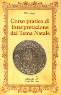 Corso pratico di interpretazione del tema natale - Librerie.coop