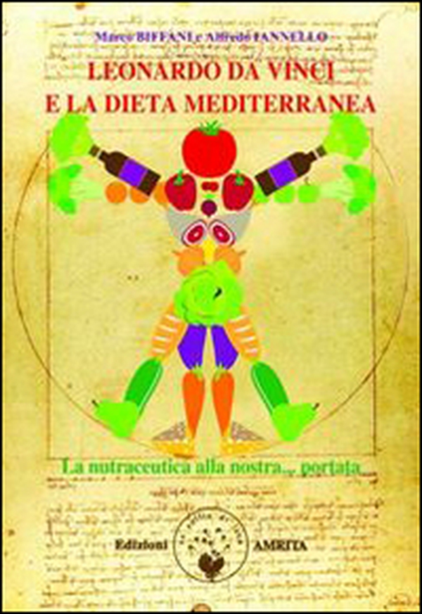 Leonardo da Vinci e la dieta mediterranea. La nutraceutica alla nostra portata - Librerie.coop Leonardo da Vinci e la dieta mediterranea. La nutraceutica alla nostra portata - Librerie.coop