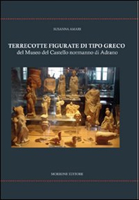 Terrecotte figurate di tipo greco del Museo del Castello Normanno di Adrano - Librerie.coop Terrecotte figurate di tipo greco del Museo del Castello Normanno di Adrano - Librerie.coop