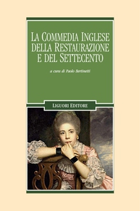 La commedia inglese della Restaurazione e del Settecento - Librerie.coop La commedia inglese della Restaurazione e del Settecento - Librerie.coop