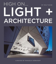High on... Light + architecture - Librerie.coop