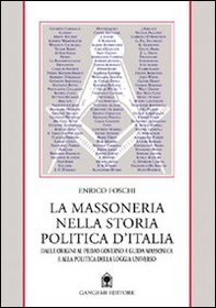 La massoneria nella storia politica d'Italia. Dalle origini al primo governo a conduzione massonica - Librerie.coop La massoneria nella storia politica d'Italia. Dalle origini al primo governo a conduzione massonica - Librerie.coop