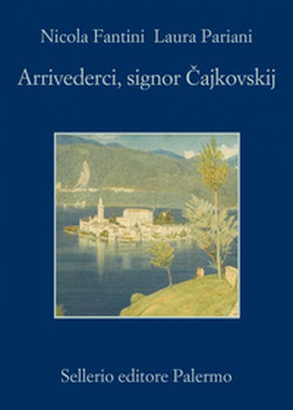 Arrivederci, signor Cajkowskij - Librerie.coop Arrivederci, signor Cajkowskij - Librerie.coop