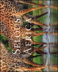 The selous in Africa. A long way from anywhere - Librerie.coop The selous in Africa. A long way from anywhere - Librerie.coop