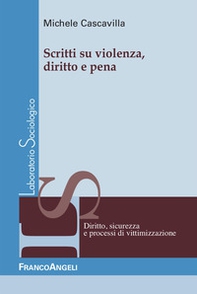 Scritti su violenza, diritto e pena - Librerie.coop