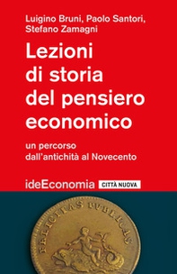 Lezioni di storia del pensiero economico. Un percorso dall'antichità al Novecento - Librerie.coop