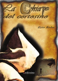 La chiave del Certosino - Librerie.coop