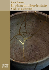 Il pianeta disorientato. Sogni in pandemia - Librerie.coop