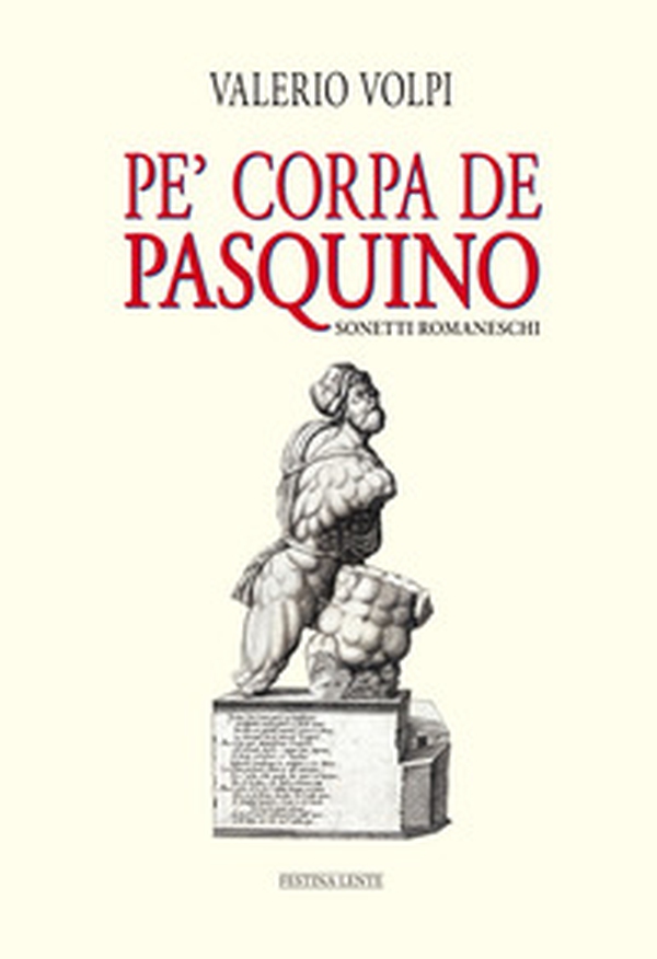Pe' corpa de Pasquino. Sonetti romaneschi - Librerie.coop Pe' corpa de Pasquino. Sonetti romaneschi - Librerie.coop