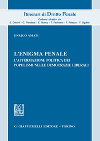 L'enigma penale. L'affermazione politica dei populismi nelle democrazie liberali - Librerie.coop