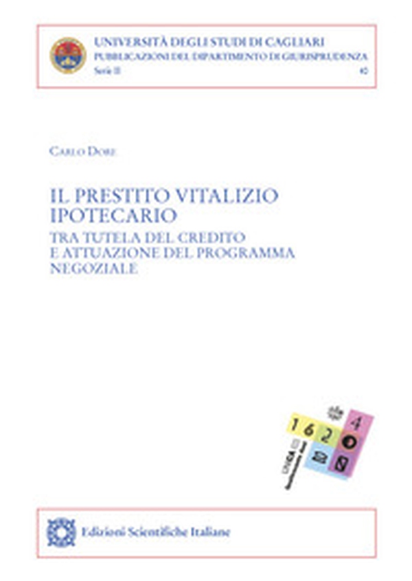 Il prestito vitalizio ipotecario tra tutela del credito e attuazione del programma negoziale - Librerie.coop Il prestito vitalizio ipotecario tra tutela del credito e attuazione del programma negoziale - Librerie.coop